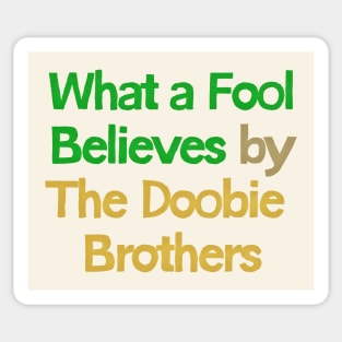 What A Fool Believes // Yacht Rock Fan Design Sticker